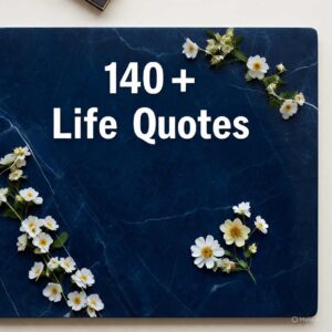 Life Quotes