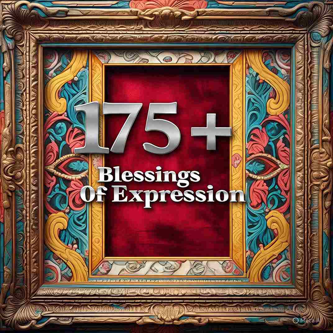 175+ Blessings Of Expression