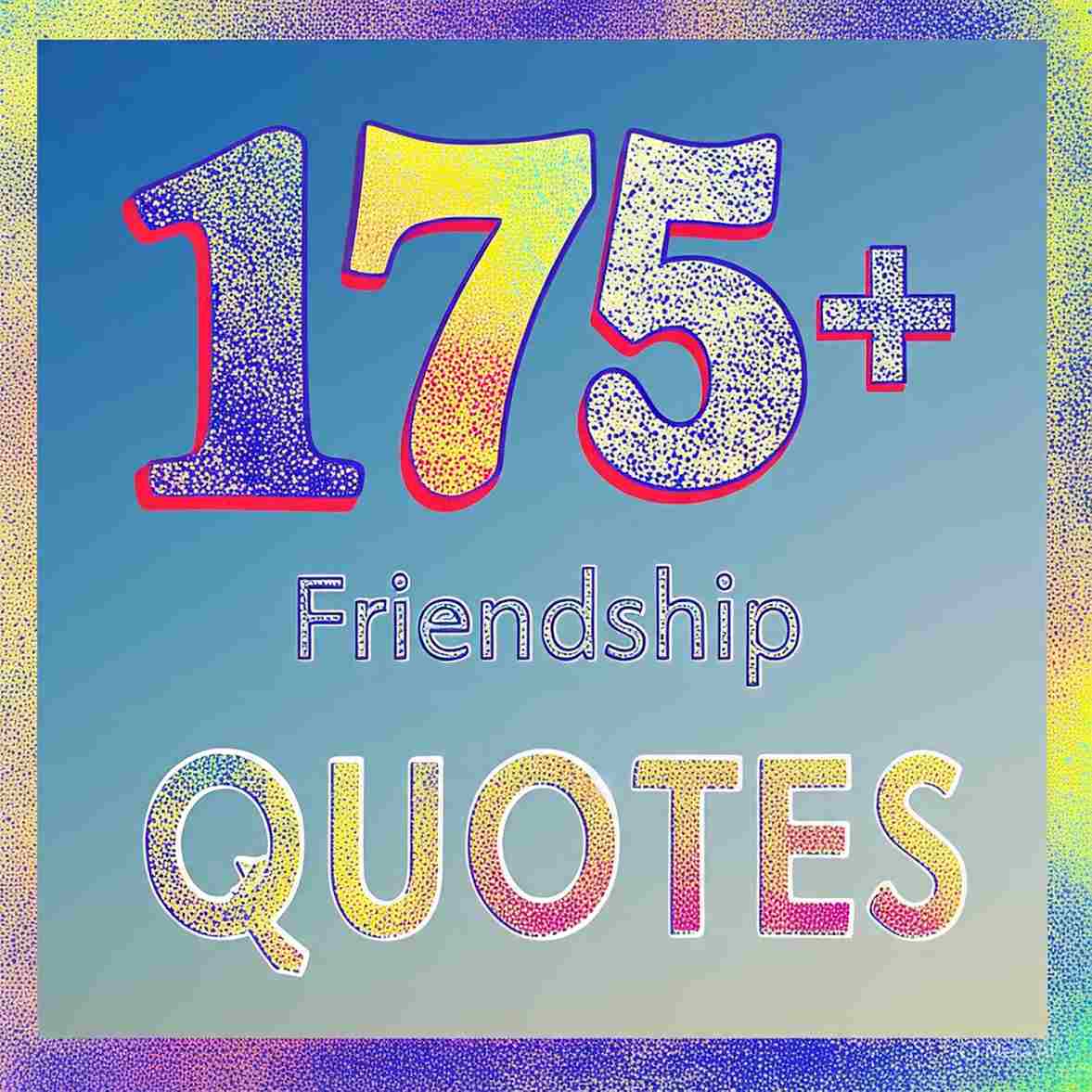 Friendship Quotes