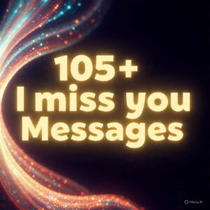 "I miss you" Messages
