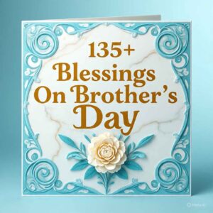 Blessings On Brother's Day