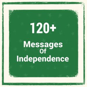 Messages Of Independence