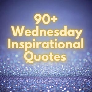 Wednesday Inspirational Quotes